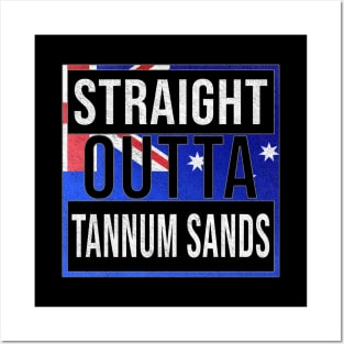 Straight Outta Tannum Sands - Gift for Australian From Tannum Sands in Queensland Australia Posters and Art